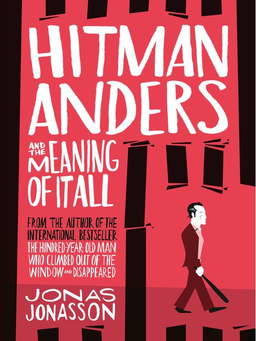 Title details for Hitman Anders and the Meaning of It All by Jonas Jonasson - Wait list